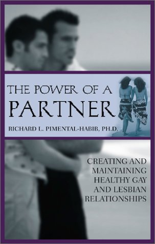 Imagen de archivo de The Power of a Partner : Creating and Maintaining Healthy Gay and Lesbian Relationships a la venta por Better World Books