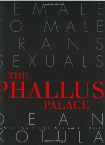 Stock image for The Phallus Palace: Female to Male Transsexuals for sale by HPB-Emerald