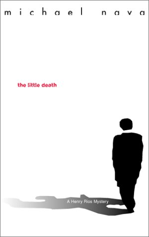 Stock image for The Little Death: The First Henry Rios Mystery (Henry Rios Mysteries) for sale by Half Price Books Inc.