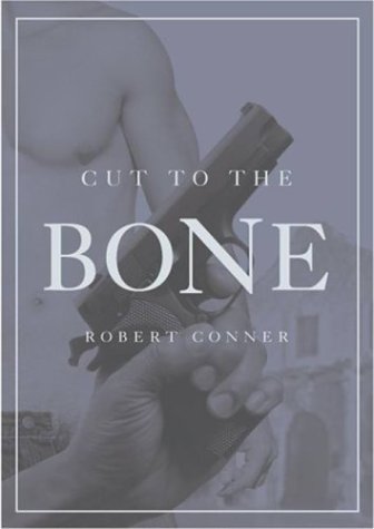 9781555836955: Cut to the Bone: A Novel