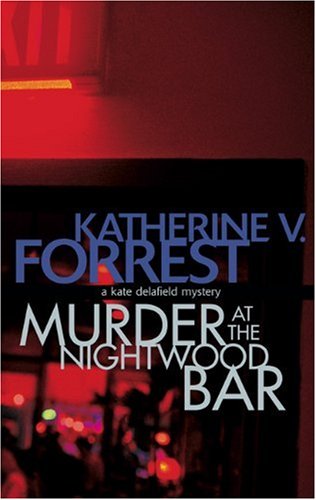 Beispielbild fr Murder At The Nightwood Bar: A Kate Delafield Mystery zum Verkauf von AwesomeBooks