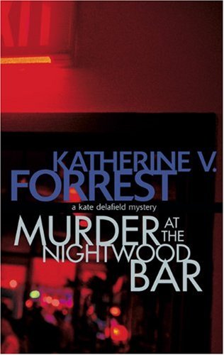 Stock image for Murder at the Nightwood Bar: A Kate Delafield Mystery for sale by HPB-Diamond