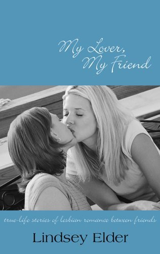 Beispielbild fr My Lover, My Friend: True-life Stories of Lesbian Romance Between Friends ***OUT OF PRINT ONCE STOCK GONE*** zum Verkauf von WorldofBooks