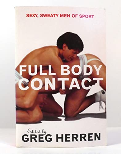 Stock image for Full Body Contact: Sexy, Sweaty Men of Sport for sale by HPB-Red