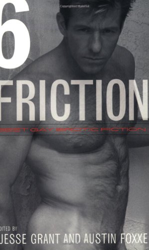 Beispielbild fr Friction 6: Best Gay Erotic Fiction zum Verkauf von Books of the Smoky Mountains