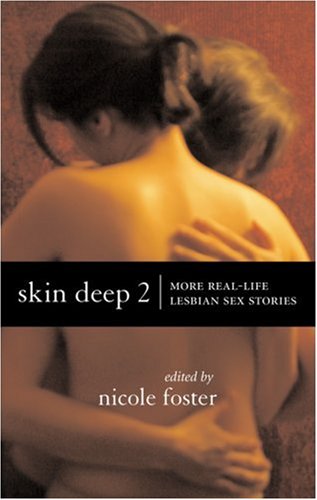Beispielbild fr Skin Deep 2: More Real-life Lesbian Sex Stories zum Verkauf von HPB-Ruby