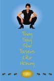 9781555838119: They Say She Tastes Like Honey: A Novel