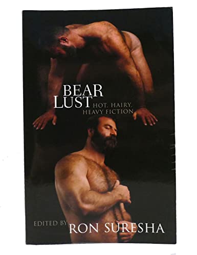 9781555838188: Bear Lust: Hot, Hairy, Heavy Fiction: Hot, Hairy, Heavy Fiction ******OUT OF PRINT ONCE STOCK GONE*****