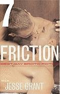 Beispielbild fr Friction, Volume 7: Best Gay Erotic Fiction zum Verkauf von SecondSale