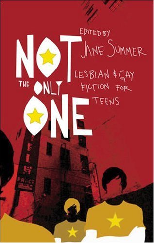 Imagen de archivo de Not the Only One: Lesbian and Gay Fiction for Teens a la venta por ThriftBooks-Atlanta