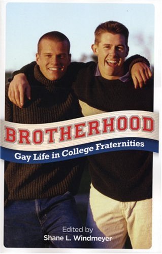 Stock image for Brotherhood: Gay Life in College Fraternities for sale by Half Price Books Inc.