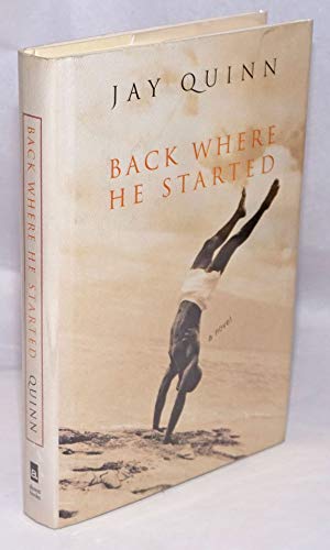 Stock image for Back Where He Started : A Novel for sale by Better World Books