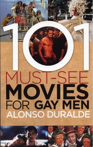 Stock image for 101 Must-See Movies for Gay Men for sale by ThriftBooks-Dallas