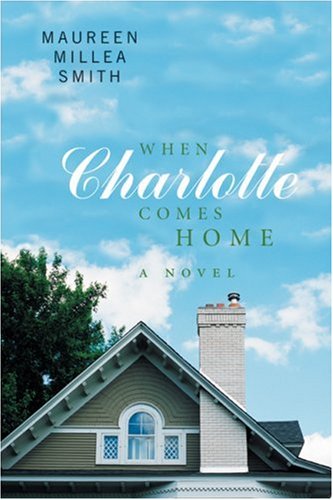 9781555839345: When Charlotte Comes Home: A Novel