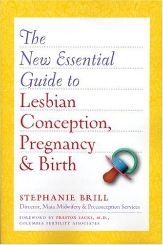 9781555839406: New Essential Guide To Lesbian Conception, Pregnancy, And Birth
