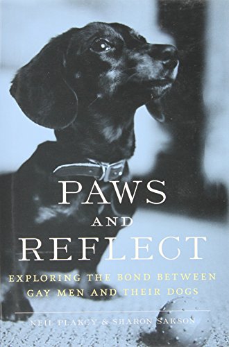 9781555839574: Paws And Reflect: Exploring the Bond Between Gay Men And Their Dogs