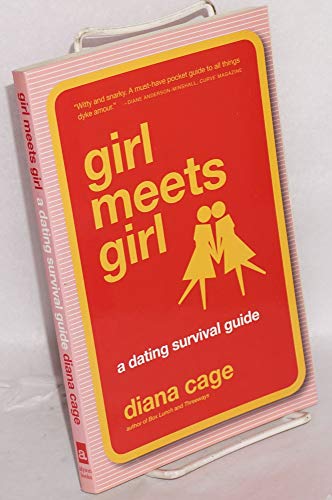 Stock image for Girl Meets Girl: A Dating Survival Guide for sale by gearbooks