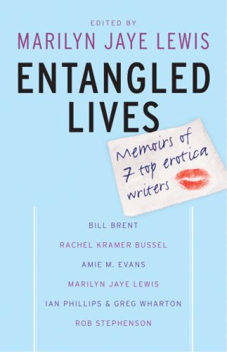 Stock image for Entangled Lives: Memoirs of 7 Top Erotica Writers for sale by Bookmans
