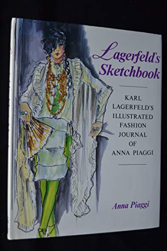 9781555840198: Lagerfeld's Sketchbook: Karl Lagerfeld's Illustrated Fashion Journal of Anna Piaggi