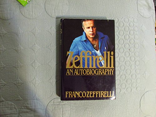 ZEFFIRELLI : The Autobiography of Franco Zeffirelli