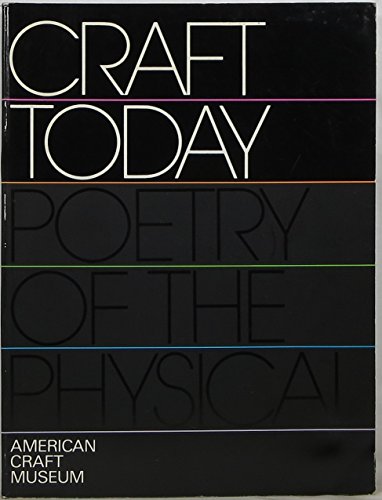 American Craft Today: Poetry of the Physical (9781555840235) by Smith, Paul J.