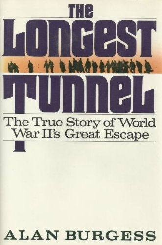 Imagen de archivo de The Longest Tunnel: The True Story of World War Ii's Great Escape a la venta por Books of the Smoky Mountains