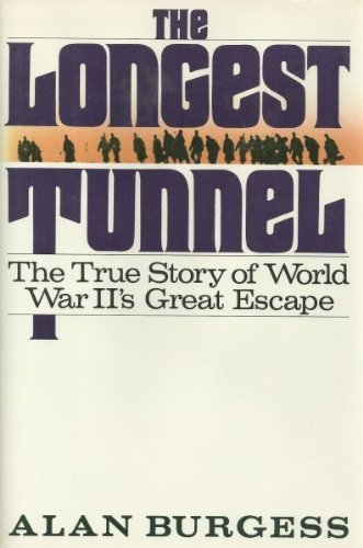 Stock image for The Longest Tunnel: The True Story of World War II's Great Escape Tunnel for sale by ThriftBooks-Atlanta