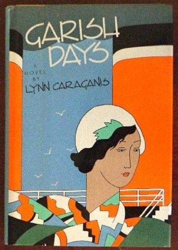 Stock image for Garish Days for sale by ThriftBooks-Dallas
