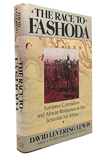 9781555840587: The Race to Fashoda: European Colonialism and African Resistance in the Scramble for Africa