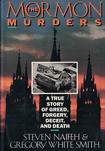 Stock image for The Mormon Murders: A True Story of Greed, Forgery, Deceit, and Death for sale by Ergodebooks