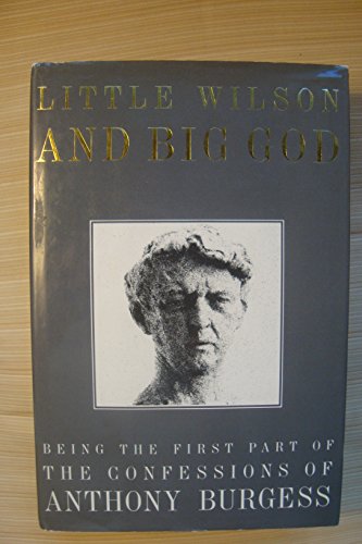 Beispielbild fr Little Wilson and Big God (The Autobiography-First forty years from his childhood to the moment when having been told he was dying of a braintumor, he seriously began to write) zum Verkauf von GloryBe Books & Ephemera, LLC