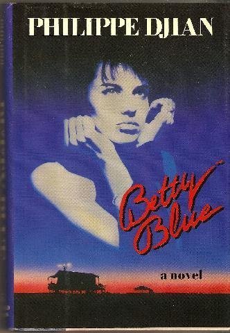 9781555841126: Betty Blue: The Story of a Passion