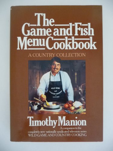 Beispielbild fr The Game and Fish Menu Cookbook : A Country Collection zum Verkauf von Robinson Street Books, IOBA