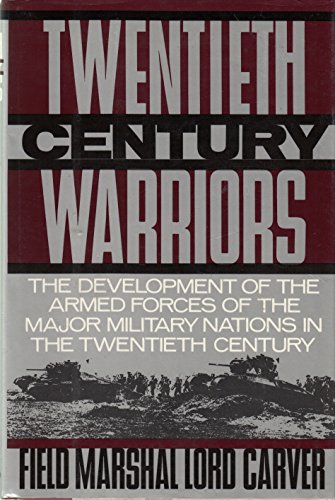 Beispielbild fr Twentieth-Century Warriors; The Development of the Armed Forces of the Major Military Nations zum Verkauf von Argosy Book Store, ABAA, ILAB