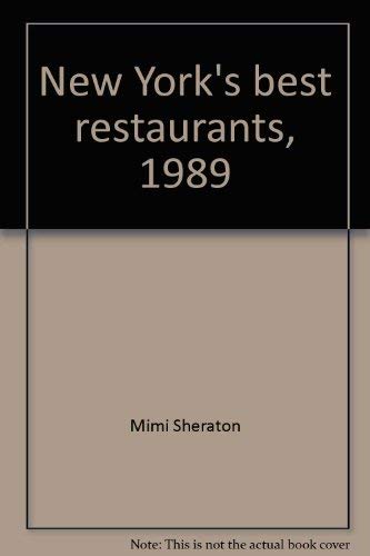 New York's best restaurants, 1989 (9781555842208) by Sheraton, Mimi