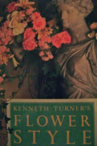 Beispielbild fr Kenneth Turner's Flower Style : The Art of Floral Design and Decoration zum Verkauf von Better World Books: West