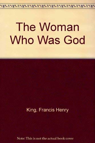 Imagen de archivo de The Woman Who Was God a la venta por Wonder Book