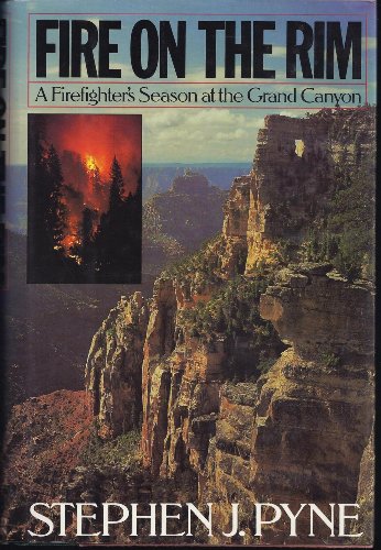 9781555842512: Fire on the Rim: A Firefighter's Season at the Grand Canyon