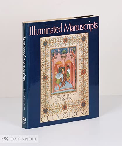 Beispielbild fr Illuminated Manuscripts: The Book Before Gutenberg zum Verkauf von Argosy Book Store, ABAA, ILAB