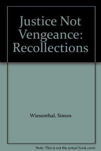 Justice Not Vengeance: Recollections (9781555843410) by Wiesenthal, Simon