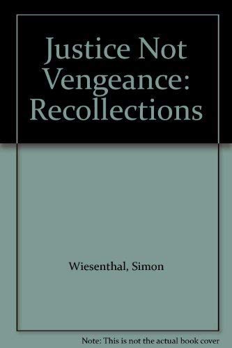 9781555843410: Justice Not Vengeance: Recollections