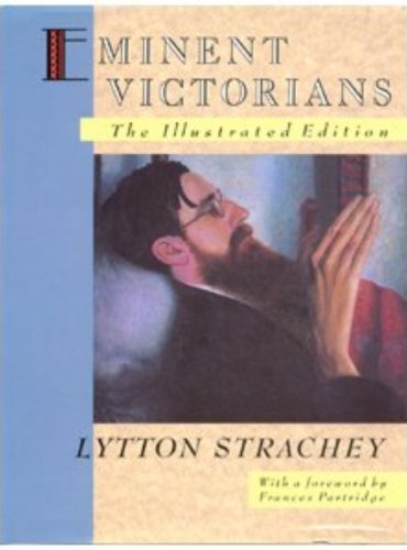 Stock image for Eminent Victorians: The Illustrated Edition for sale by Dunaway Books