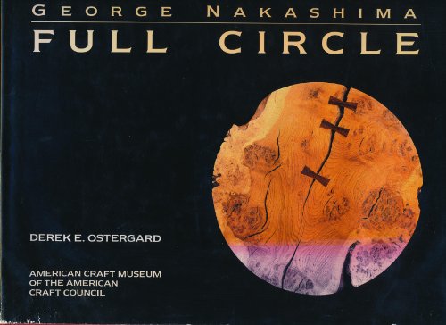 9781555843922: George Nakashima: Full circle [Hardcover] by Derek E Ostergard