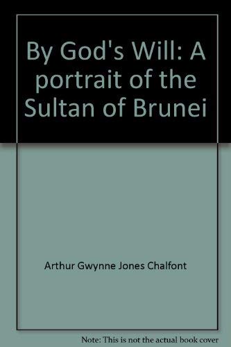 Beispielbild fr By God's Will: A Portrait of the Sultan of Brunei (signed) zum Verkauf von MARK POST, BOOKSELLER