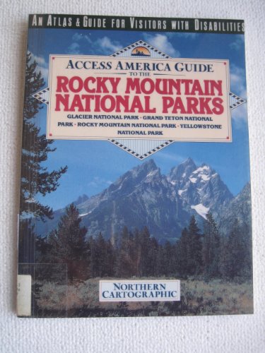 Stock image for Access America Guide To The Rocky Mountain National Parks for sale by Library House Internet Sales