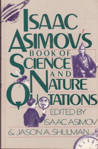 9781555844448: Isaac Asimov's Book of Science and Nature Quotations