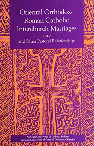 9781555860974: Oriental Orthodox-Roman Catholic Interchurch Marriages & Other Pastoral Relationships: And Other Pastoral Relationships (United States Catholic Conference Publication)
