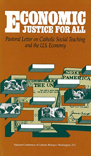 Beispielbild fr Economic Justice for All : Pastoral Letter in Catholic Social Teaching and U. S. Economy zum Verkauf von Better World Books