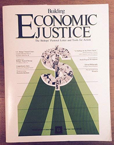 Beispielbild fr Building Economic Justice : The Bishops Pastoral Letter and Tools for Action zum Verkauf von Better World Books