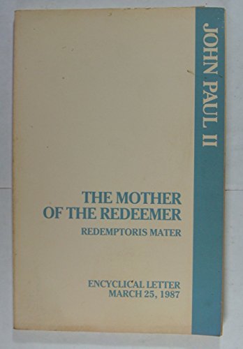 9781555861599: The Mother of the Redeemer: Redemptoris Mater
